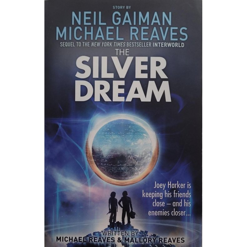 Neil Gaiman and Michael Reaves - The Silver Dream