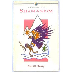 Nevill Drury - The Elements of Shamanism