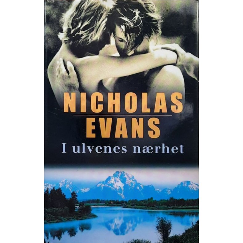 Nicholas Evans - I ulvenes n�rhet (Innbundet)