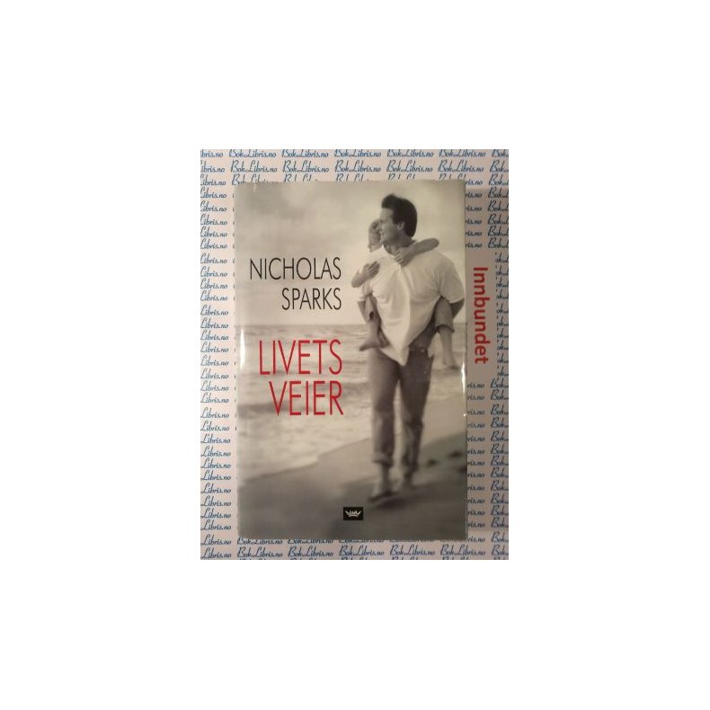 Nicholas Sparks - Livets veier (I)