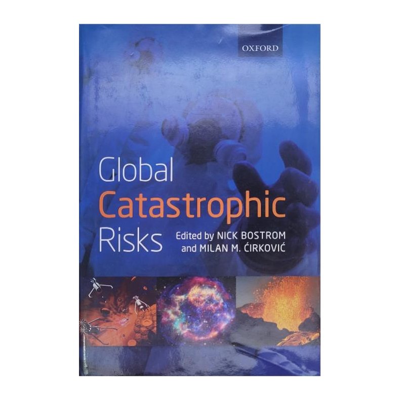 Nick Bostrom - Global Catastrophic Risks