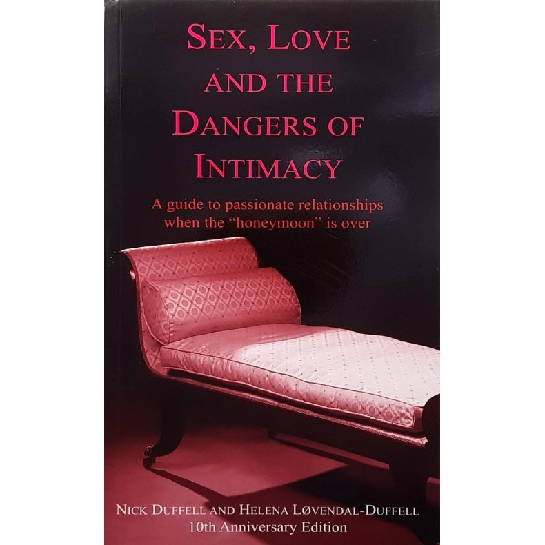Nick Duffell - Sex, love and the Dangers of intimacy - Heftet
