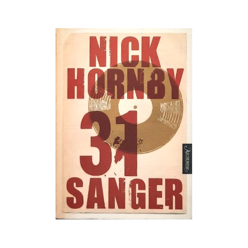 Nick Hornby - 31 sanger (Innbundet)