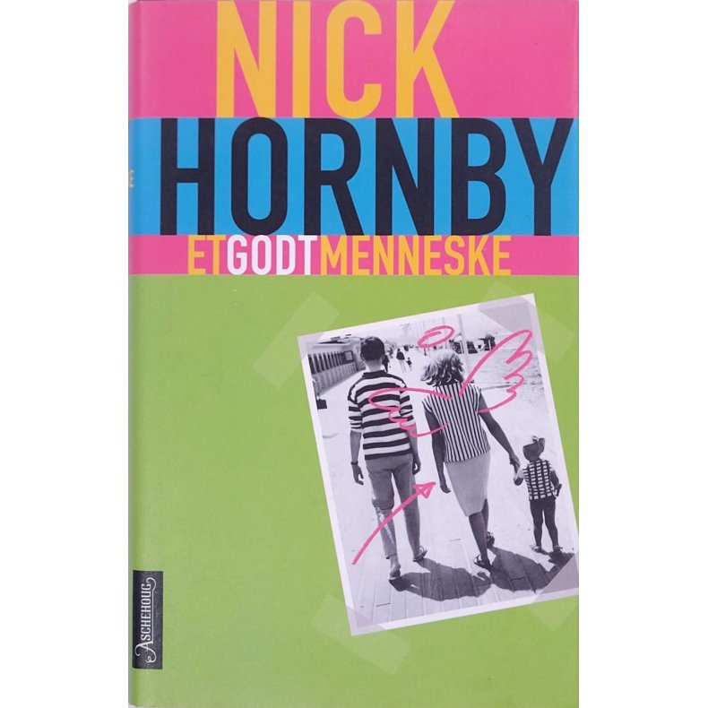 Nick Hornby - Et godt menneske (I)