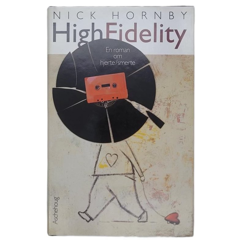 Nick Hornby - High fidelity (Innbundet)