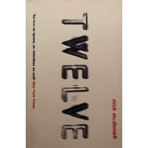 Nick McDonell - Twelve