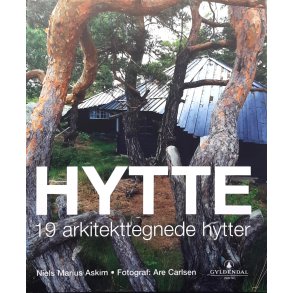 Niels Marius Askim - Hytte - 19 arkitekttegnede hytter (Innbundet)