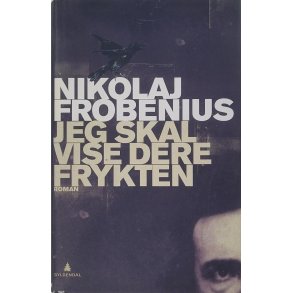 Nikolaj Frobenius - Jeg skal vise dere frykten (I)