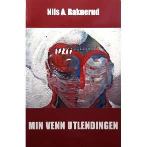 Nils A. Raknerud - Min venn utlendingen