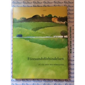 Nils Bjrhem - Fresundsfrbindelsen P vg mot det frflutna