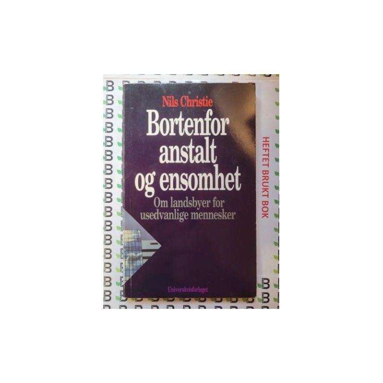 Nils Christie - Bortenfor anstalt og ensomhet