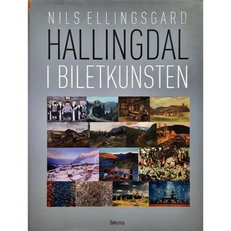Nils Ellingsgard - Hallingdal i biletkunsten