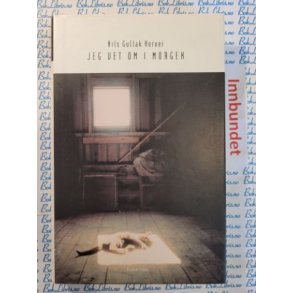 Nils Gullak Horvei - Jeg vet om i morgen