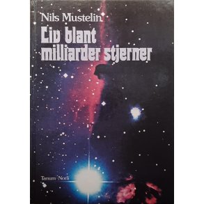 Nils Mustelin - Liv blant milliarder stjerner (Innbundet)
