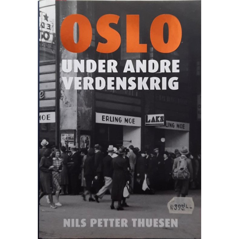 Nils Petter Thuesen - Oslo under andre verdenskrig