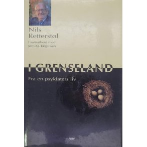 Nils Retterstl - I Grenseland fra en psykiaters liv