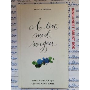 Nils Retterstl og Per Arne Dahl -  leve med sorgen