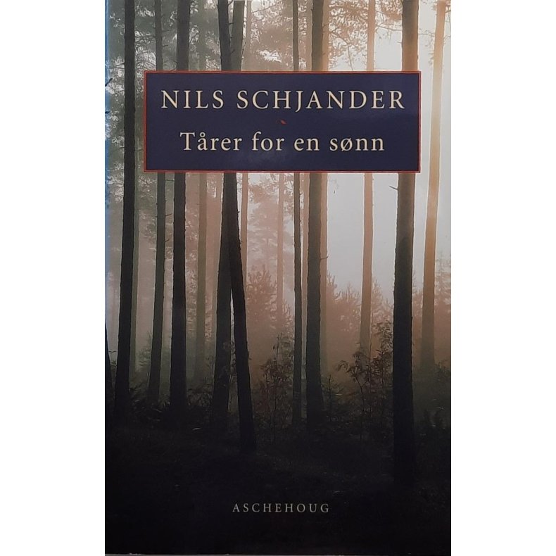 Nils Schjander - T�rer for en s�nn - Innbundet