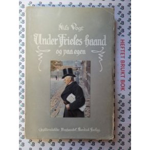 Nils Vogt - under Frieles haand og paa egen