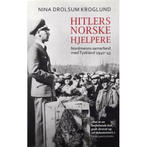 Nina Drolsum Kroglund - Hitlers norske hjelpere (Heftet)