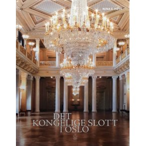 Nina E. H�ye - Det Kongelige Slott i Oslo (Innbundet)