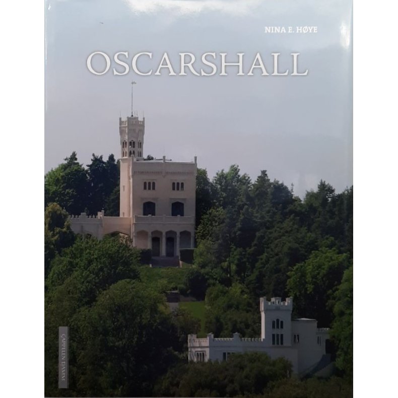 Nina E. H�ye - Oscarshall (Innbundet)