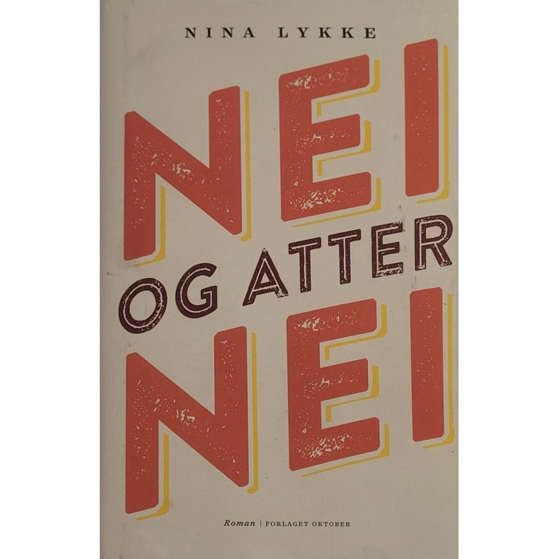 Nina Lykke - Nei og atter nei (Innb.)