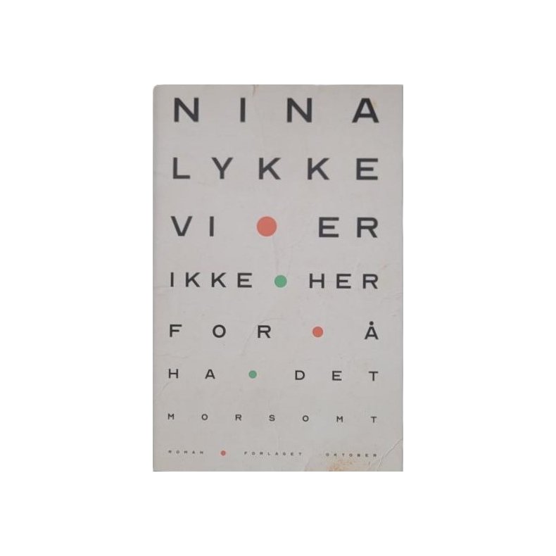 Nina Lykke - Vi er ikke her for  ha det morsomt
