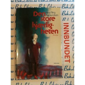 Nina Ring Aamundsen - Den store kjrligheten