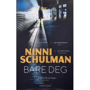Ninni Schulman - Bare deg (Innbundet)