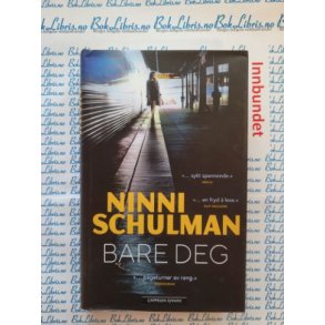 Ninni Schulman - Bare deg (Innbundet)
