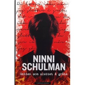 Ninni Schulman - Gutten som sluttet � gr�te (Innbundet)