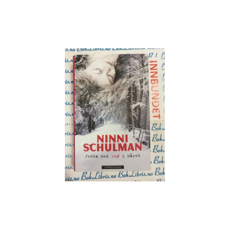 Ninni Schulman - Jenta med sn i hret (Innb)