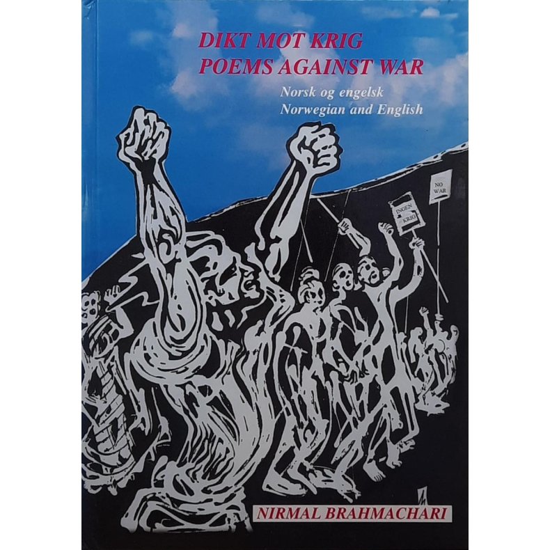 Nirmal Brahmachari - Dikt mot krig - Poems Against War