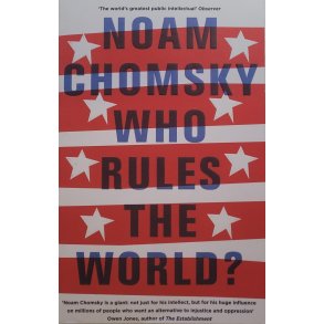Noam Chomsky - Who Rules The World?