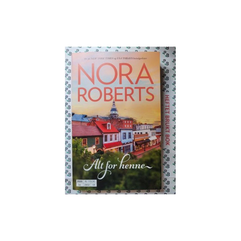 Nora Roberts - Alt for henne (Heftet)