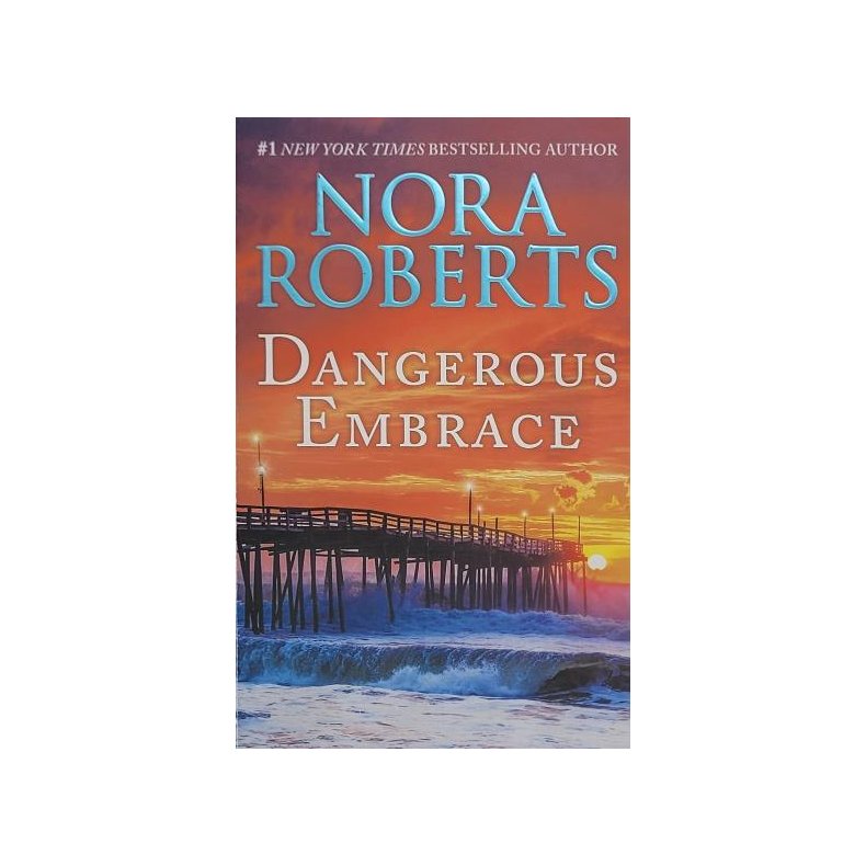 Nora Roberts - Dangerous Embrace