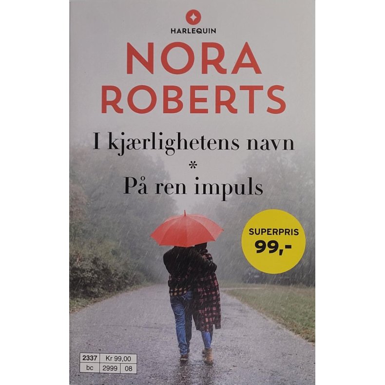 Nora Roberts - I kjrlighetens navn - P ren impuls (Heftet)