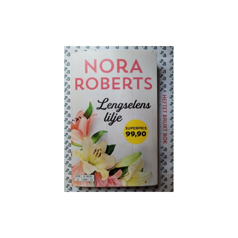 Nora Roberts - Lengselens lilje (Heftet)