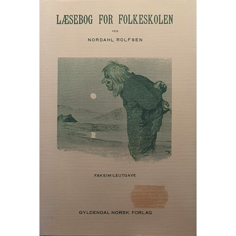 Nordahl Rolfsen - L�sebog for folkeskolen - Faksimileutgave