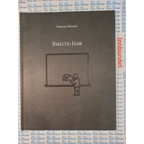Nordahl Rolfsen - Smelte-Isak