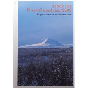 Nord�sterdalsmuseet - �rbok for Nord-�sterdalen 2002 - (I)