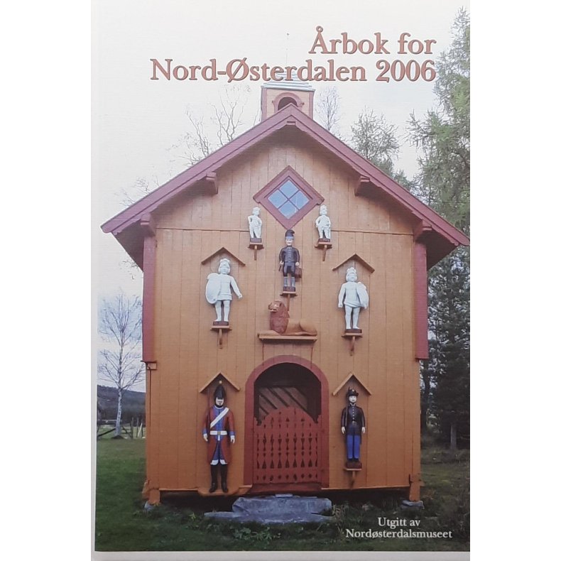 Nord�sterdalsmuseet - �rbok for Nord-�sterdalen 2006 - (I)