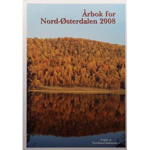 Nord�sterdalsmuseet - �rbok for Nord�sterdalen 2008 - (I)