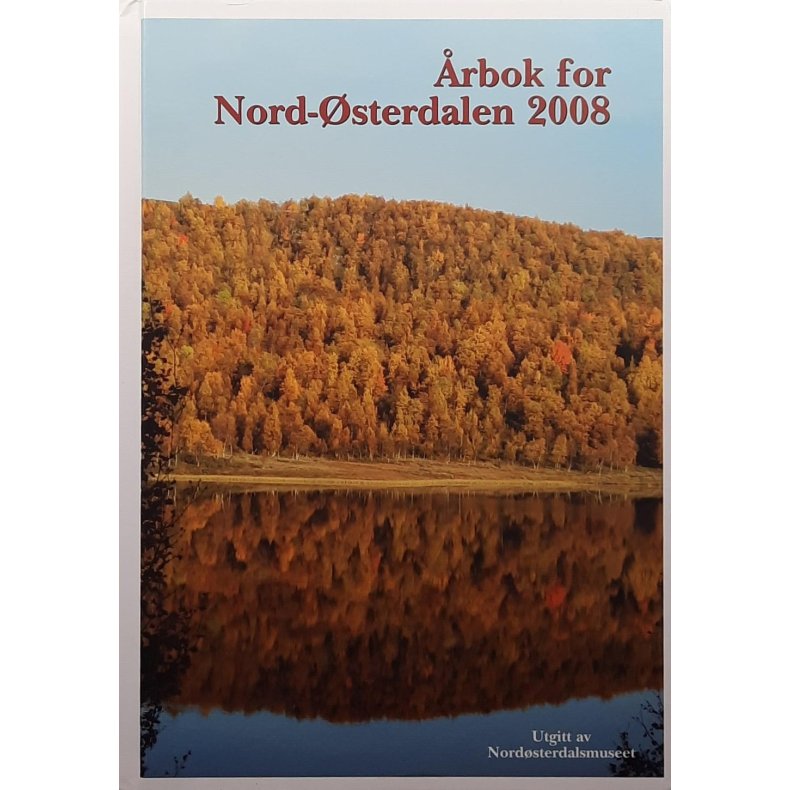 Nord�sterdalsmuseet - �rbok for Nord�sterdalen 2008 - (I)