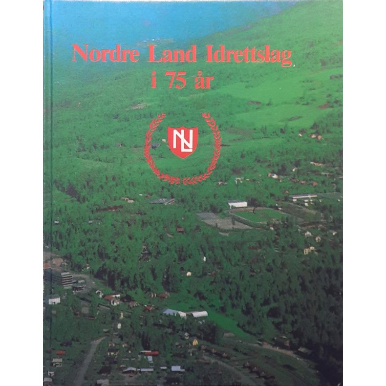 Nordre Land Idrettslag i 75 �r (Innbundet)
