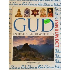 John Bowker - GUD en historisk fremstilling
