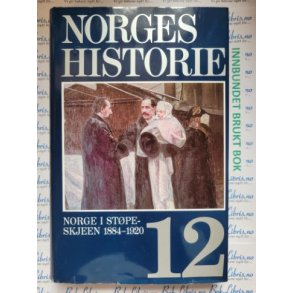 Norges historie nr 12 - Norge i stpeskjeen 1884-1920