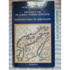 Norges historie. Historien om de gamle norske kongene. Danenes ferd til Jerusalem