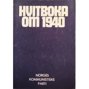 Norges kommunistiske parti - Hvitboka om 1940